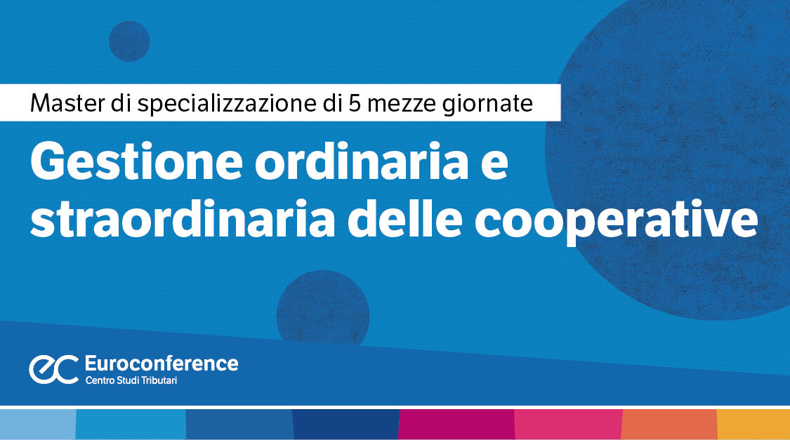 Immagine Gestione ordinaria e straordinaria delle cooperative | Euroconference